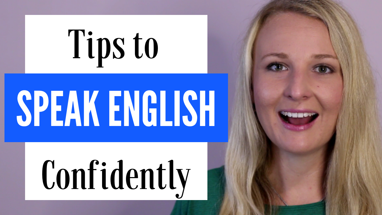 6 Easy Ways To Speak English Confidently