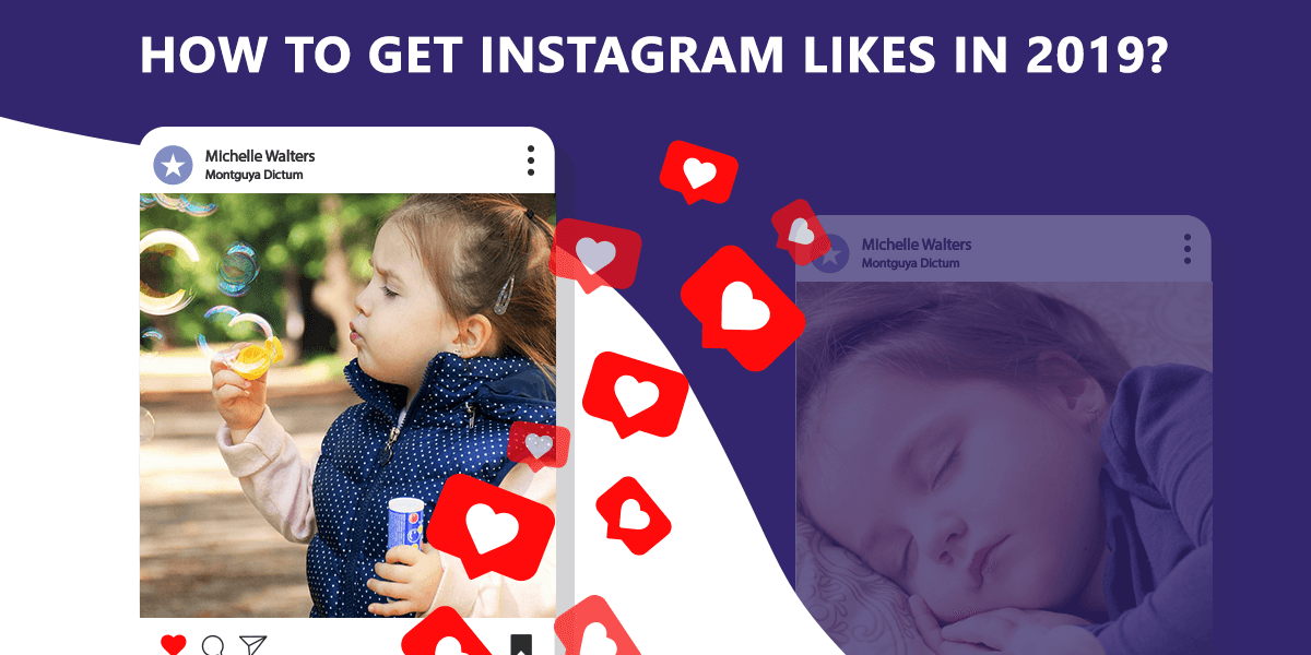 Ultimate Guidelines to Get Instagram Likes in 2019