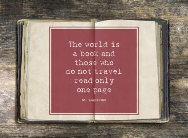 World is a book and those who don't travel read only a page