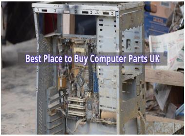 Best Place to Buy Computer Parts UK
