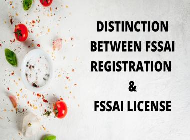 DISTINCTION BETWEEN FSSAI REGISTRATION AND FSSAI LICENSE