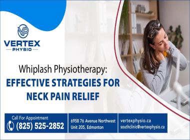 Whiplash Physiotherapy Effective Strategies for Neck Pain Relief