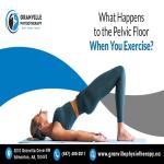 What Happens to the Pelvic Floor When You Exercise