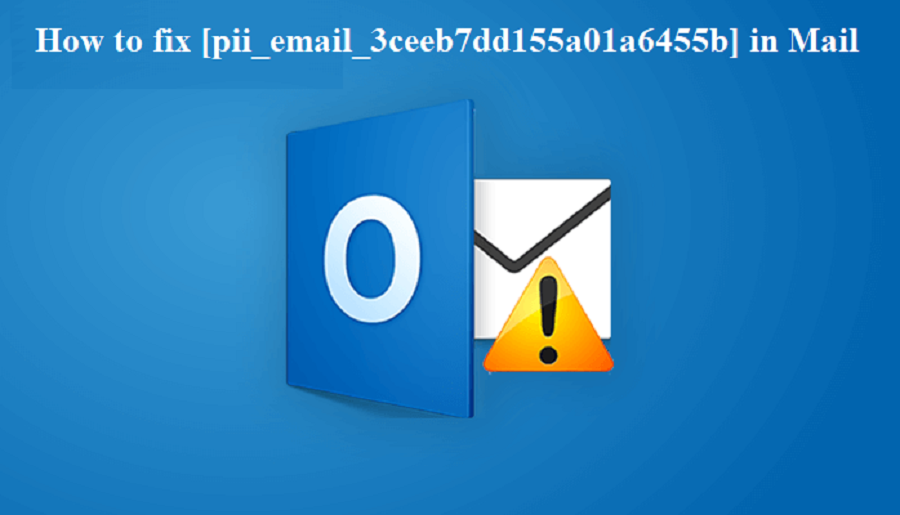 What Are Microsoft Outlook Pii Errors Instructions to Solve and Fix