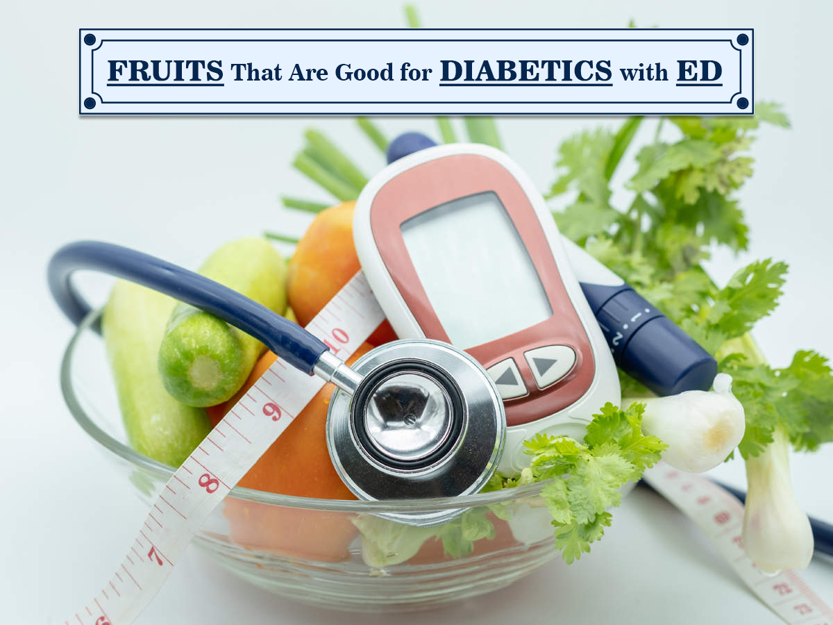 Fruits That Are Good for Diabetics with ED
