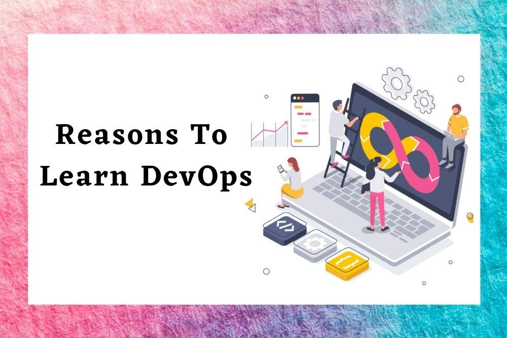 Reasons to Learn DevOps