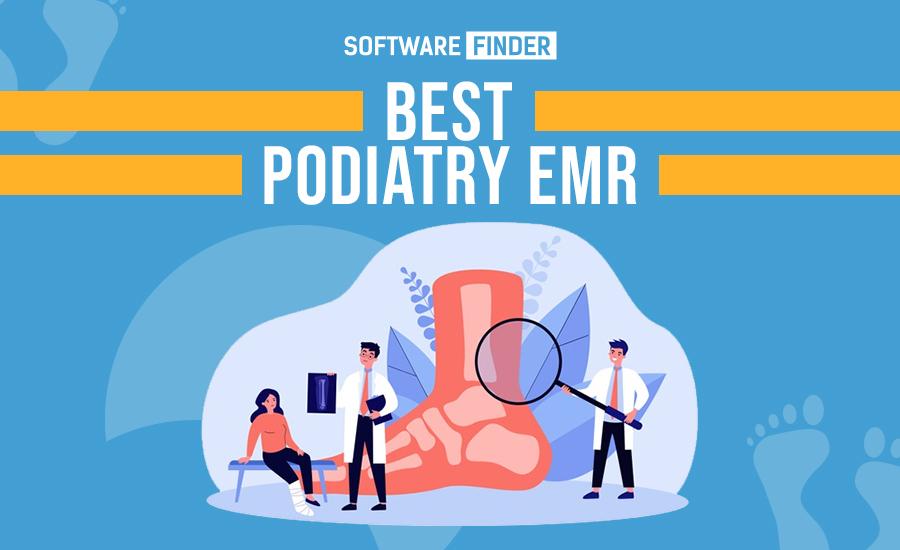 Top 5 Podiatry EMR in the Market for 2021
