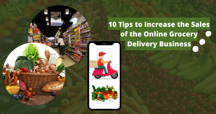 10 Tips to Increase the Sales of the Online Grocery Delivery Business