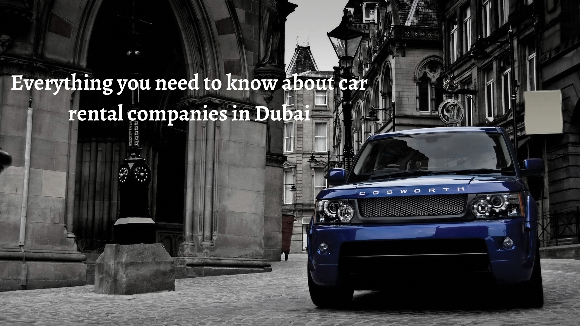 Everything you need to know about car rental companies in Dubai