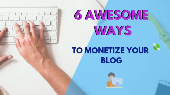 Creative Ways To Monetize Your Blog