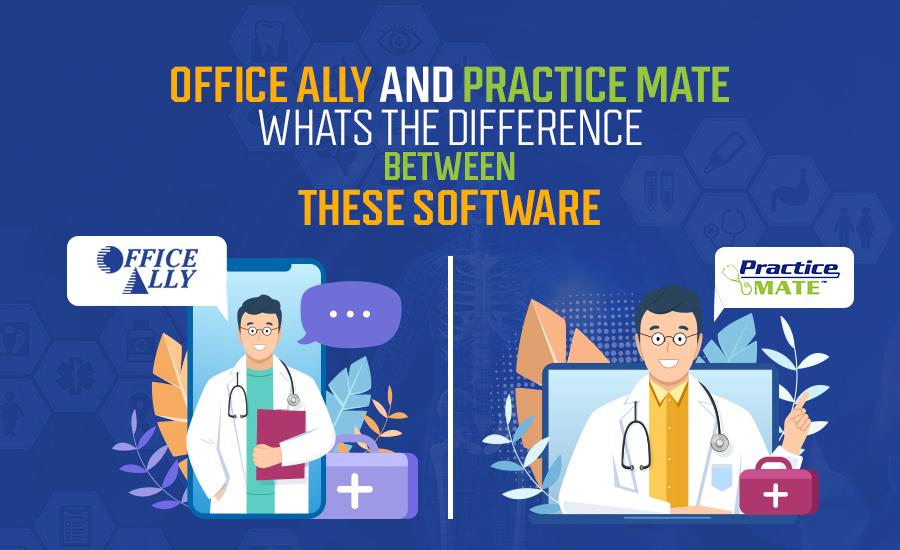 Office Ally and Practice Mate What is the Difference Between these Software