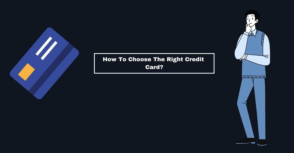 Credit Card Top 10 Tips For Choosing The Right Credit Card