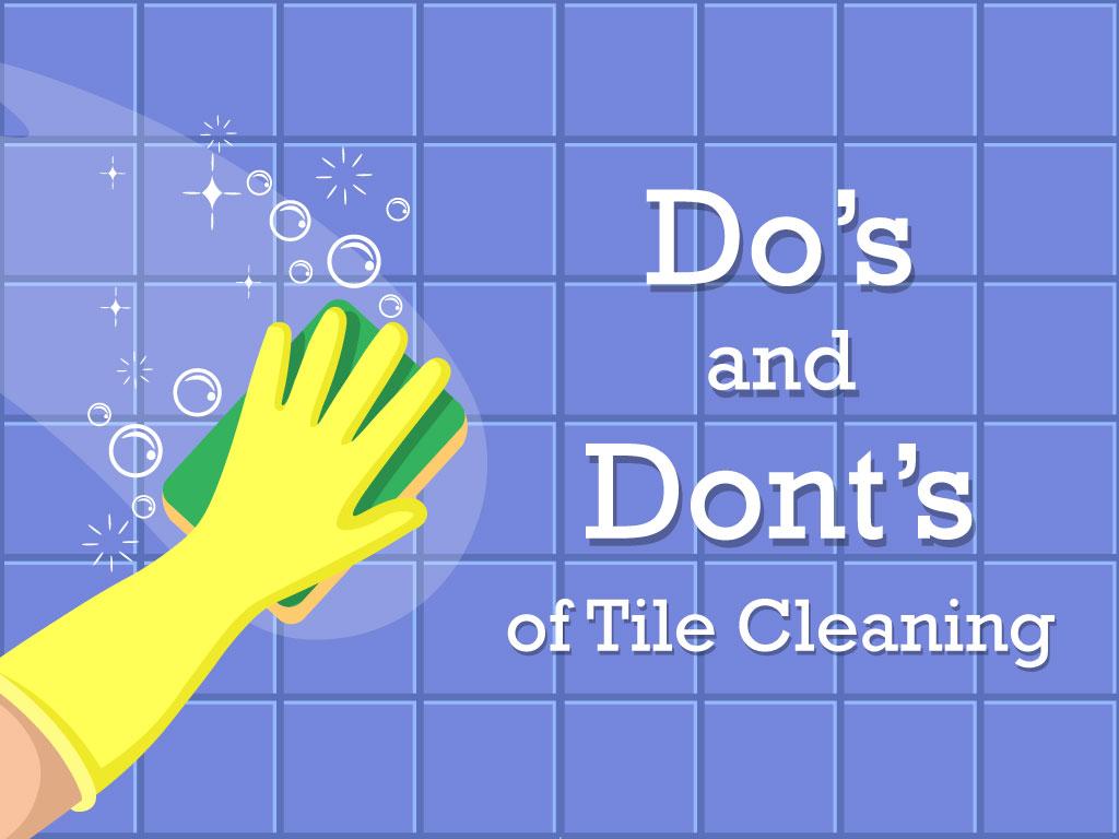 Dos and Donts of Tile Cleaning
