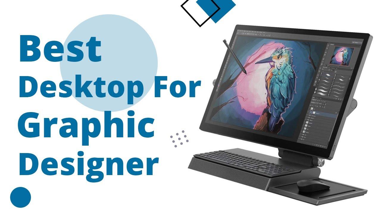 3 Best Desktop PCs for Graphic Designers