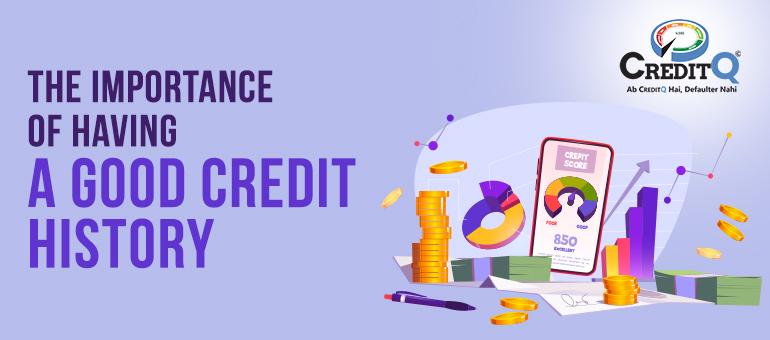 The Importance of Having a Good Credit History
