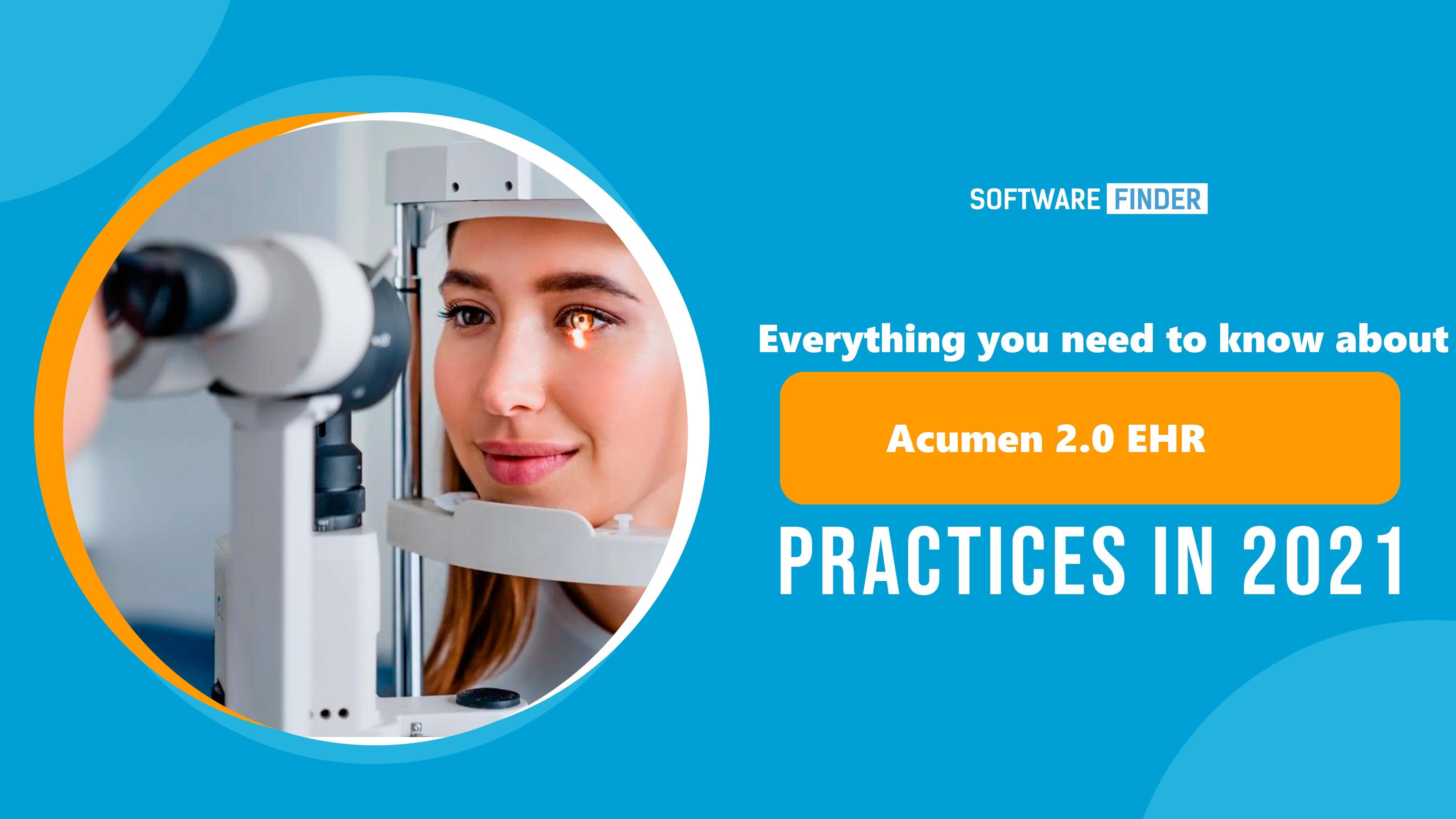 Everything you need to know about Acumen 2 0 EHR in 2021