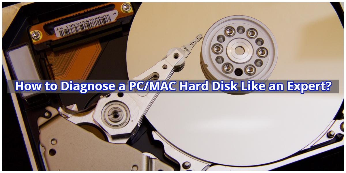 How to Diagnose a PC MAC Hard Disk Like an Expert