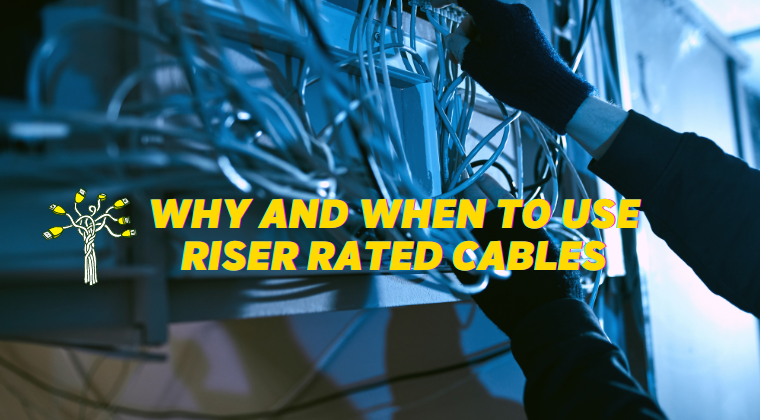 Why and When To Use Riser Rated Cables