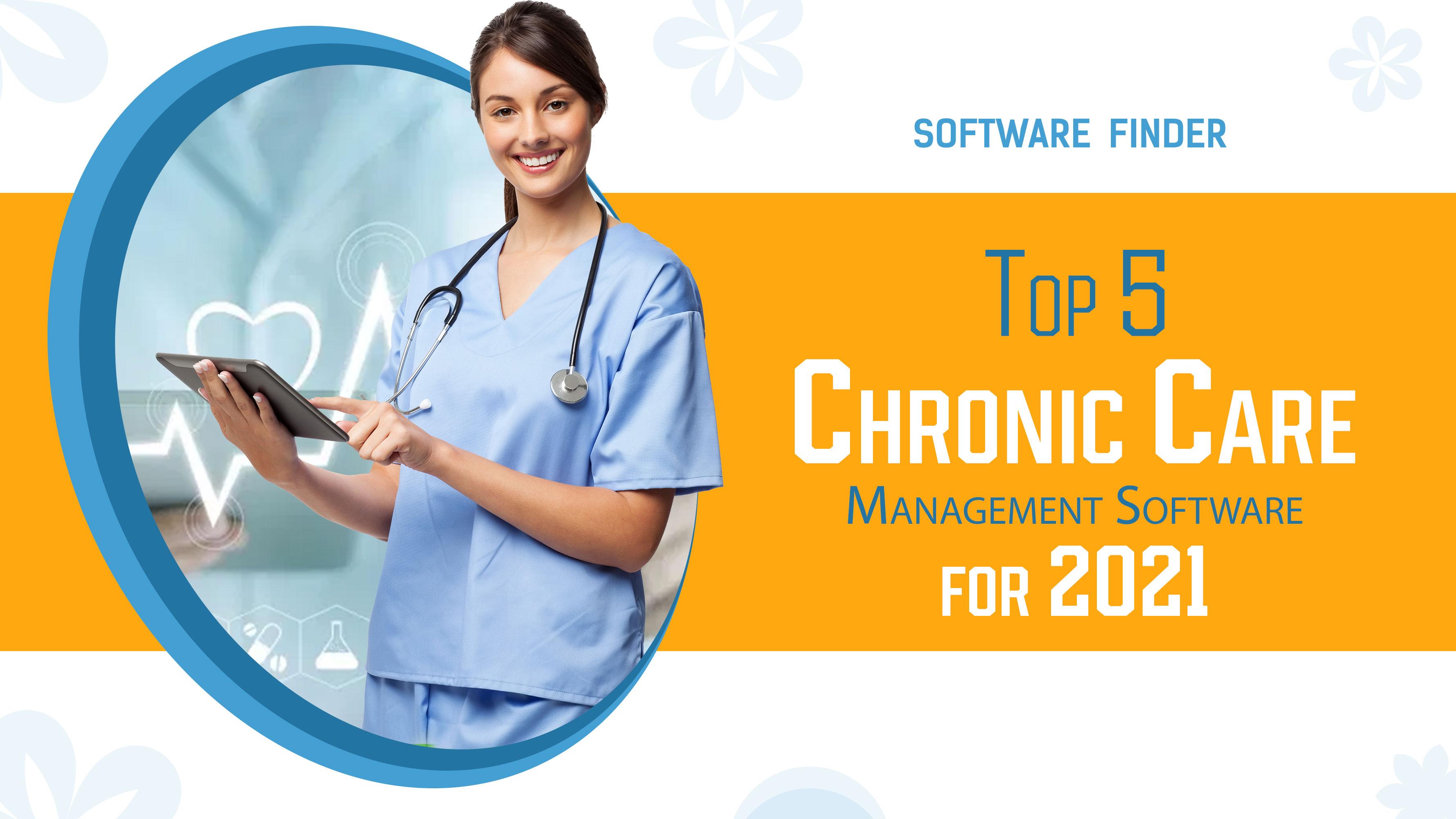 Top 5 Chronic Care Management Software for 2021
