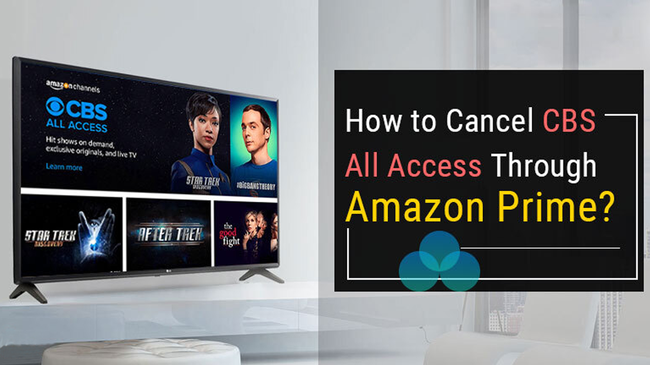 How to Cancel CBS All Access Through Amazon Prime
