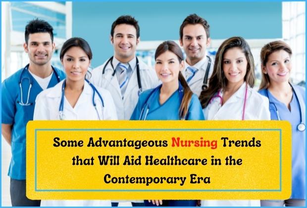 Top 10 Nursing Trends That Will Shape Healthcare in 2021