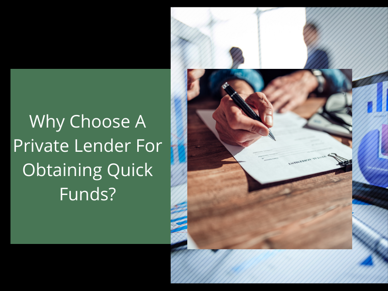 Why Choose A Private Lender For Obtaining Quick Funds