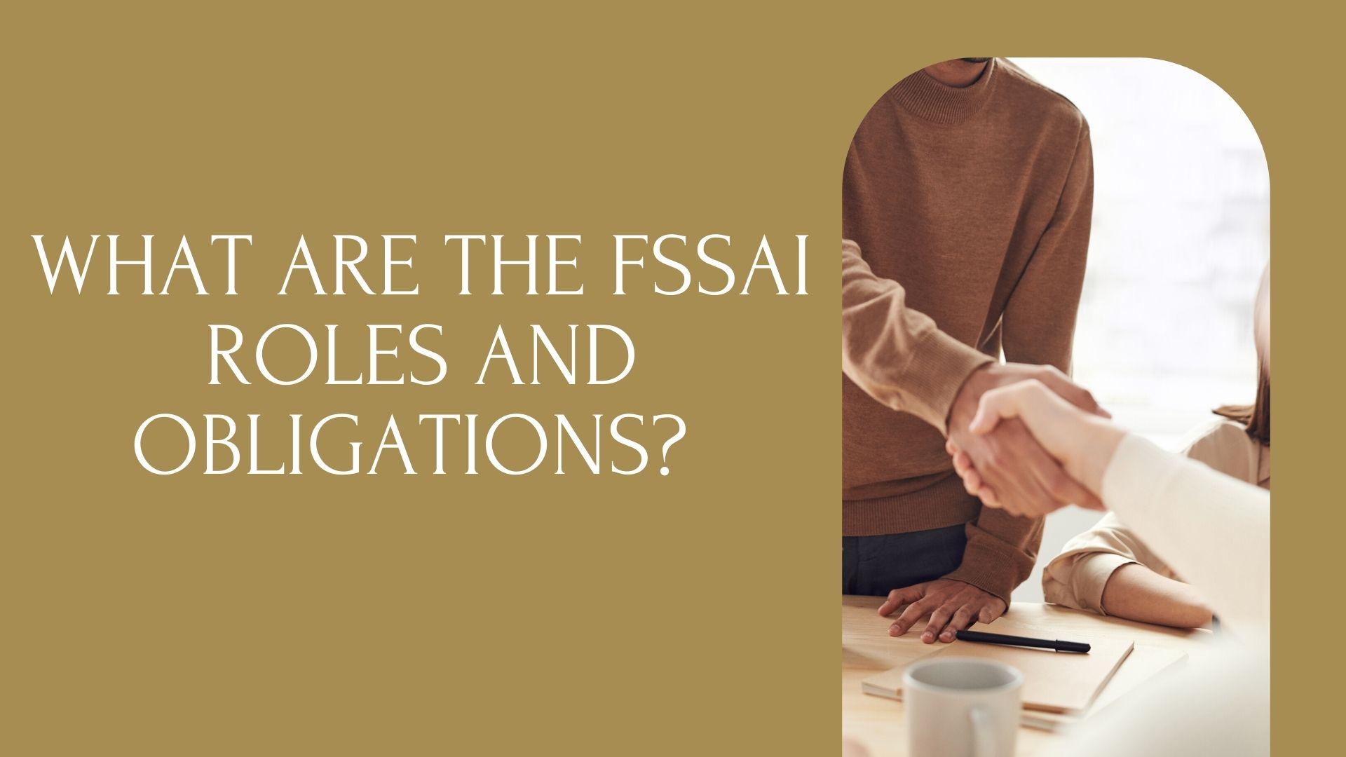 What are the fssai roles and obligations