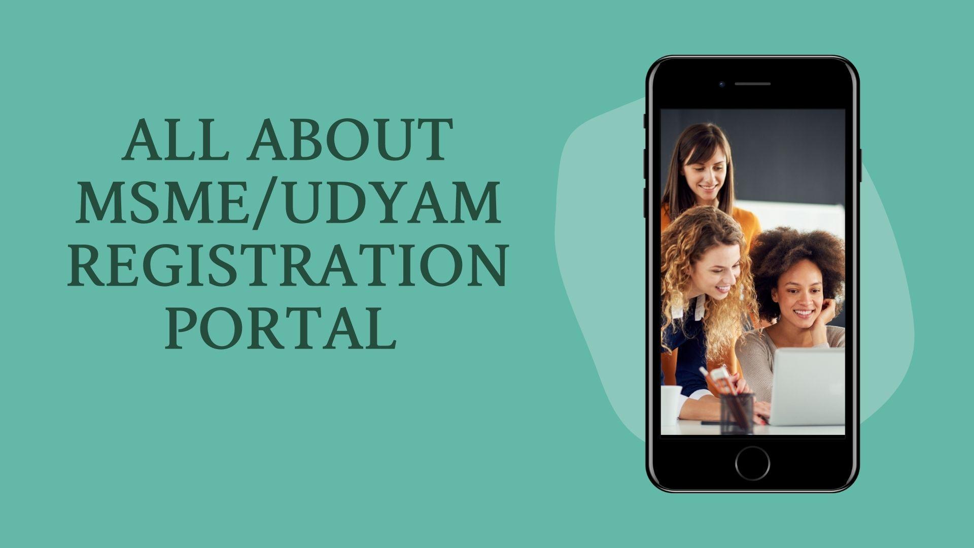 ALL ABOUT MSME UDYAM REGISTRATION PORTAL