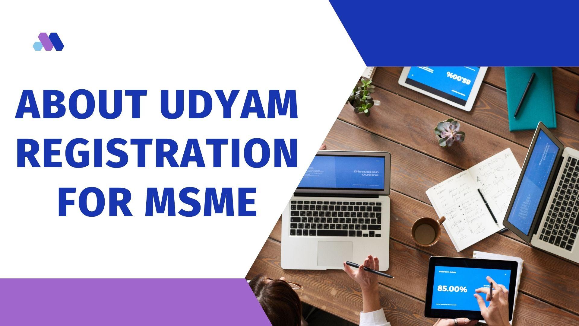 ABOUT UDYAM REGISTRATION FOR MSME