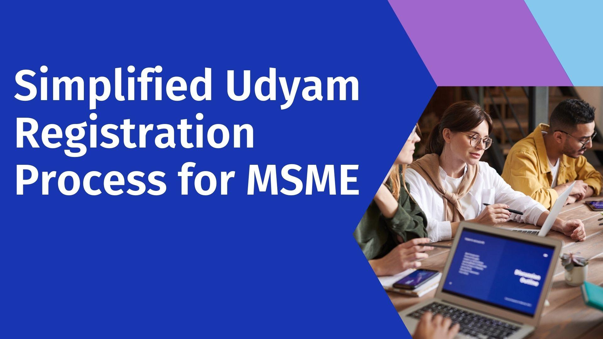Simplified Udyam Registration Process for MSME