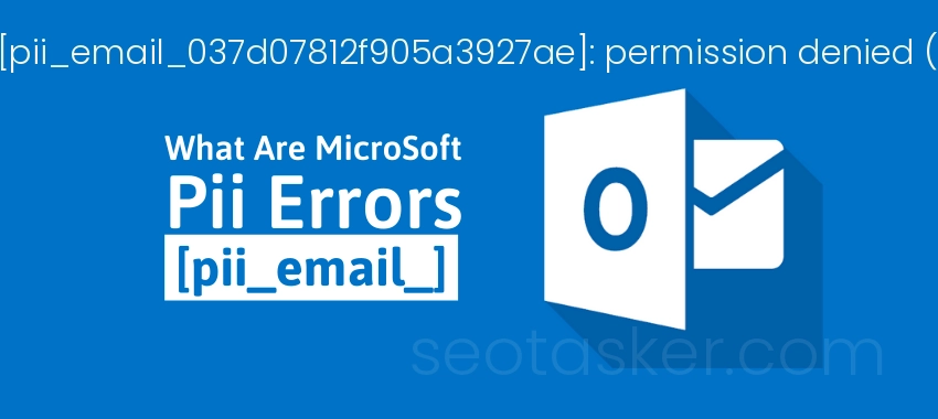 How to solve pii email 037d07812f905a3927ae permission denied publickey errors in Outlook