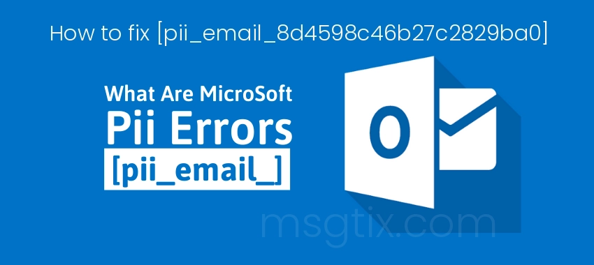 Fixing of pii email 8d4598c46b27c2829ba0 error codes