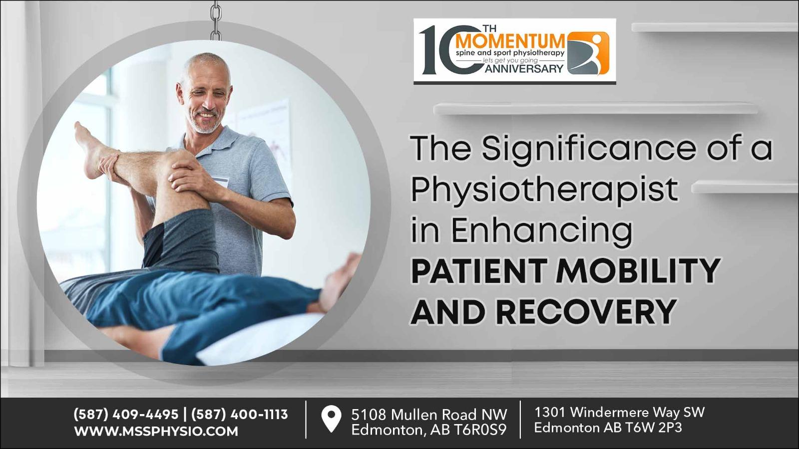The Significance of a Physiotherapist in Enhancing Patient Mobility and Recovery