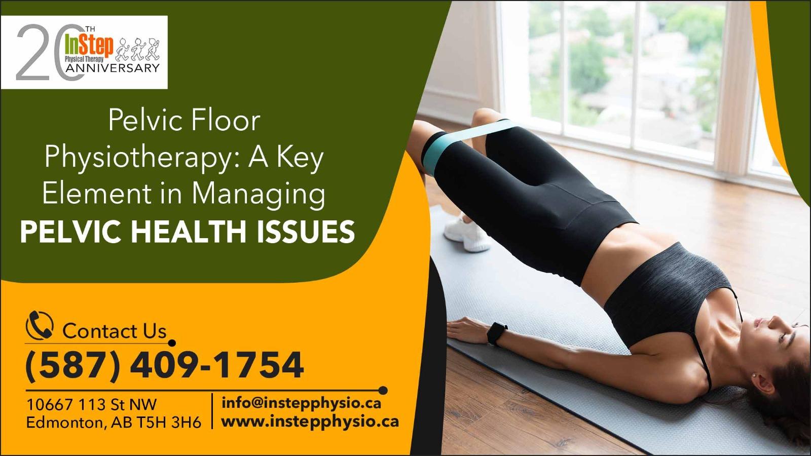 Pelvic Floor Physiotherapy A Key Element in Managing Pelvic Health Issues