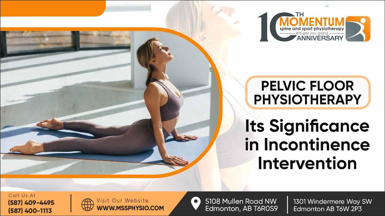 Pelvic Floor Physiotherapy Its Significance in Incontinence Intervention