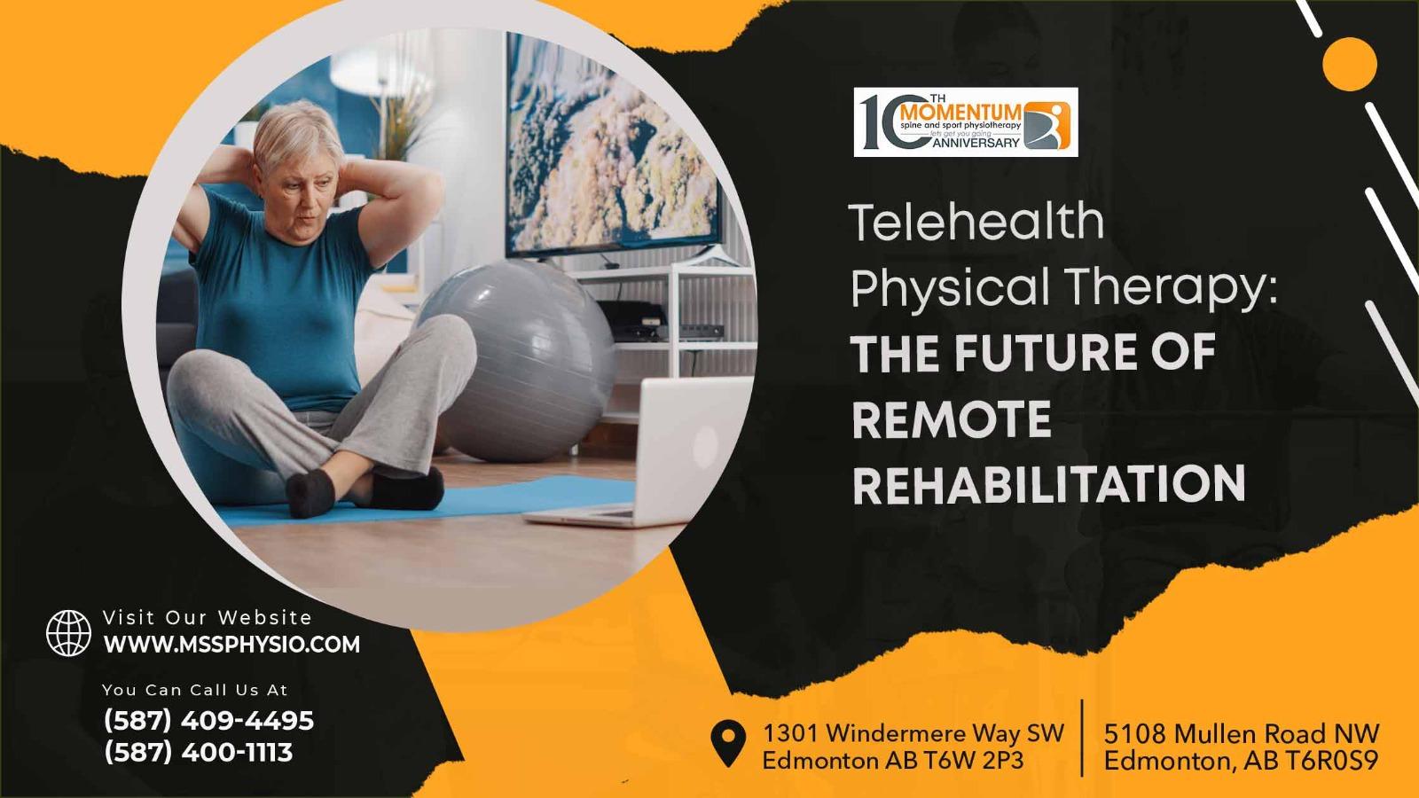 Telehealth Physical Therapy The Future of Remote Rehabilitation
