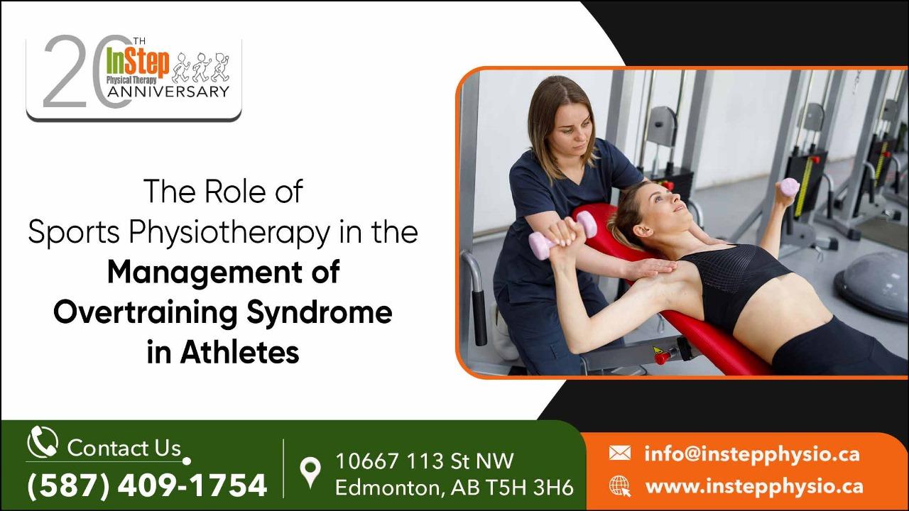 The Role of Sports Physiotherapy in the Management of Overtraining Syndrome in Athletes