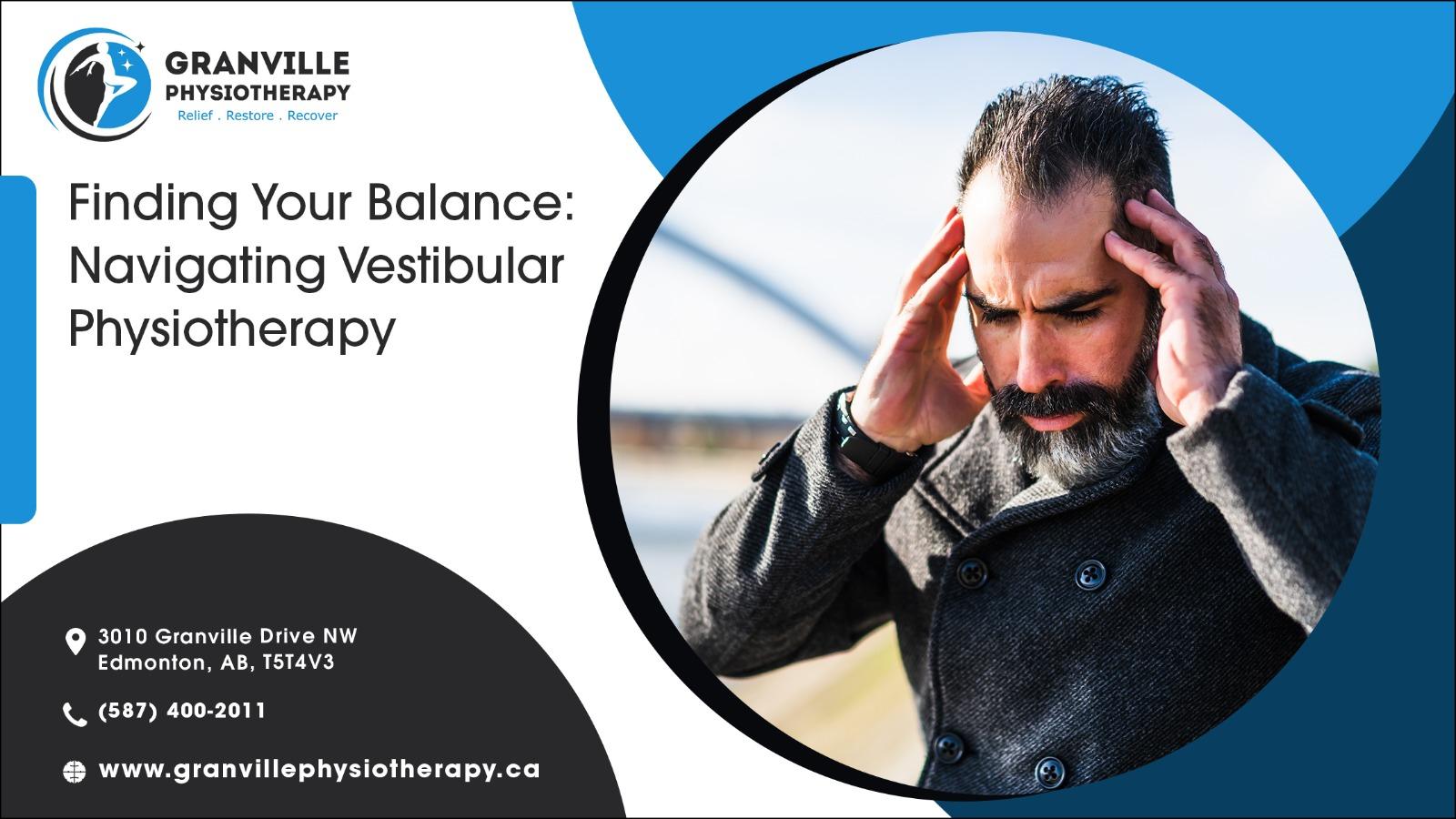 Finding Your Balance Navigating Vestibular Physiotherapy