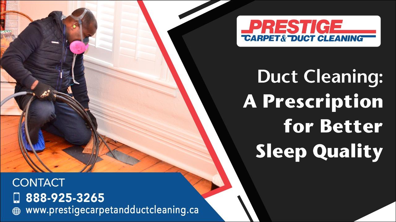 Duct Cleaning A Prescription for Better Sleep Quality