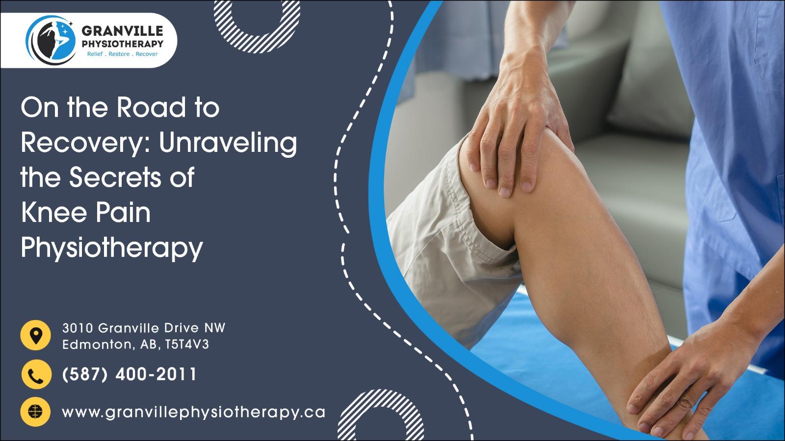 On the Road to Recovery Unraveling the Secrets of Knee Pain Physiotherapy