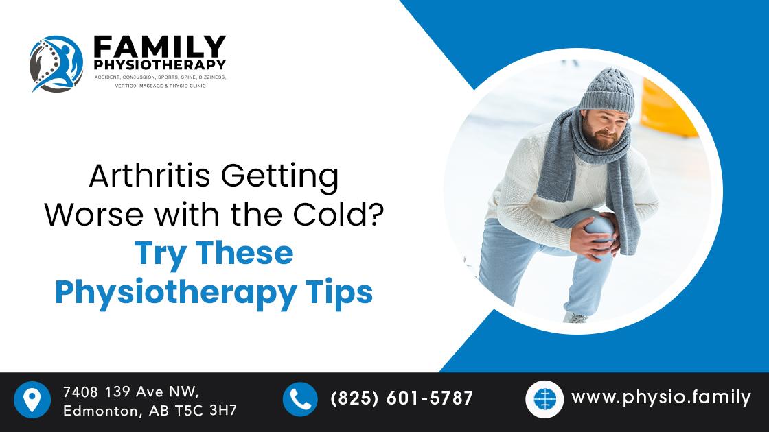 Arthritis Getting Worse with the Cold Try These Physiotherapy Tips