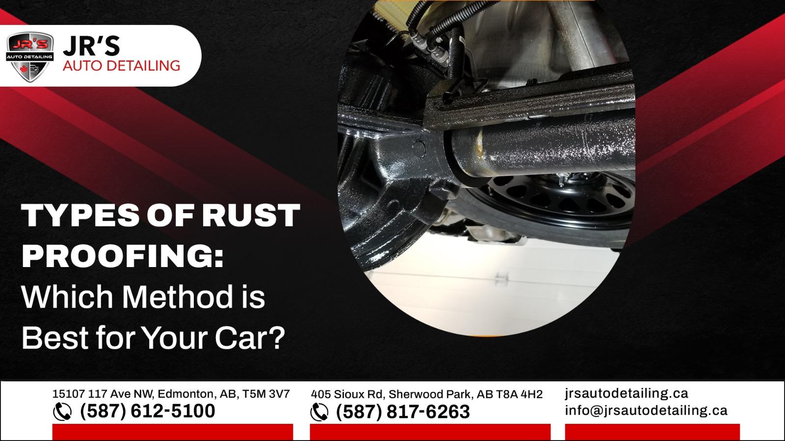 Types of Rustproofing Which Method is Best for Your Car